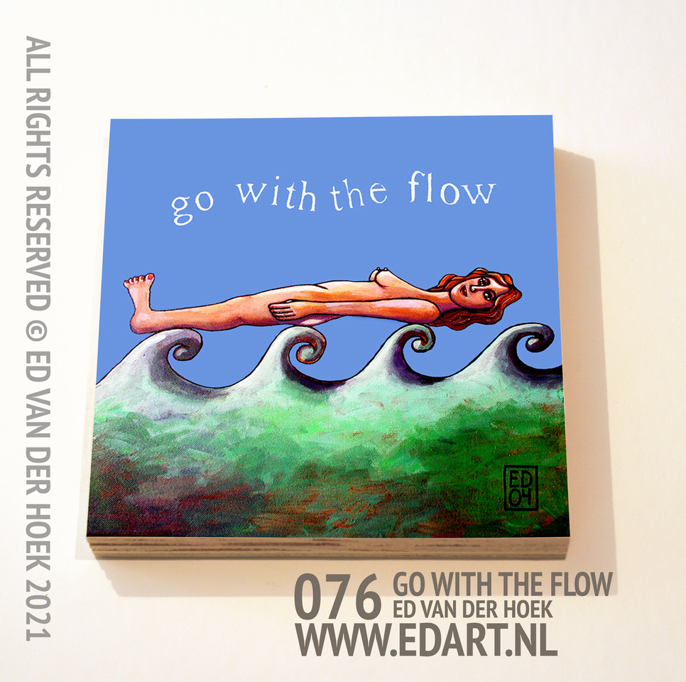 076 Go With the Flow print op hout`